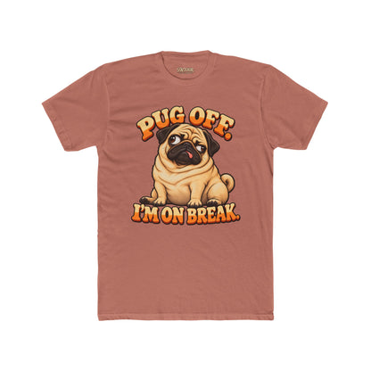 Pug Off I’m on Break Funny Pug T-Shirt