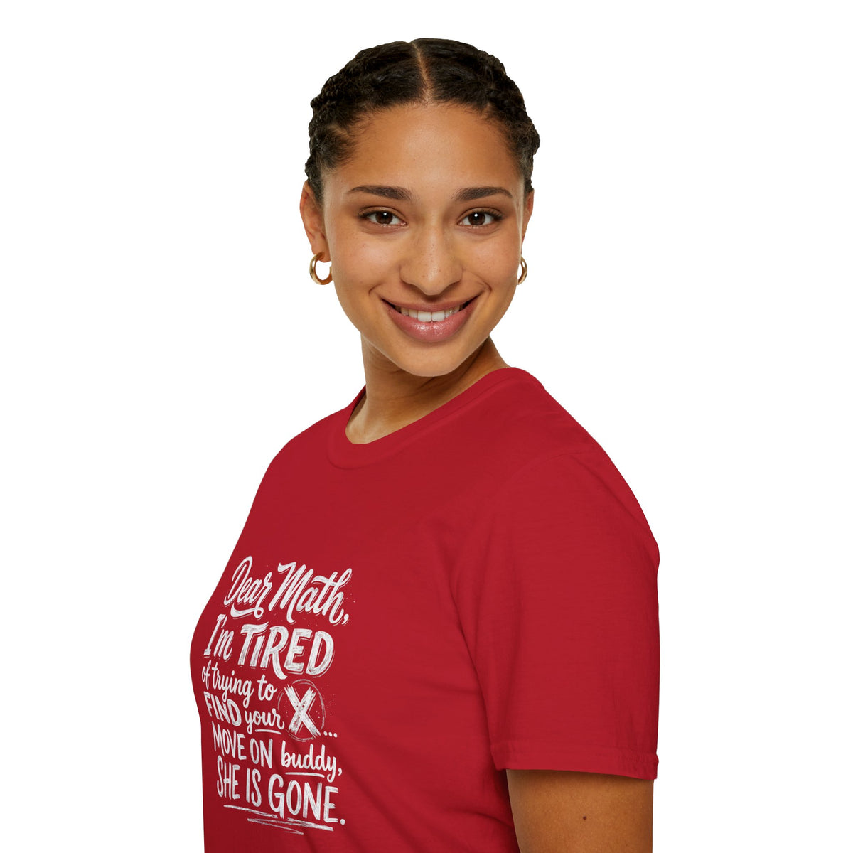 Dear Math I'm Tired of Trying to Find Your X T-Shirt | Funny Math Quote