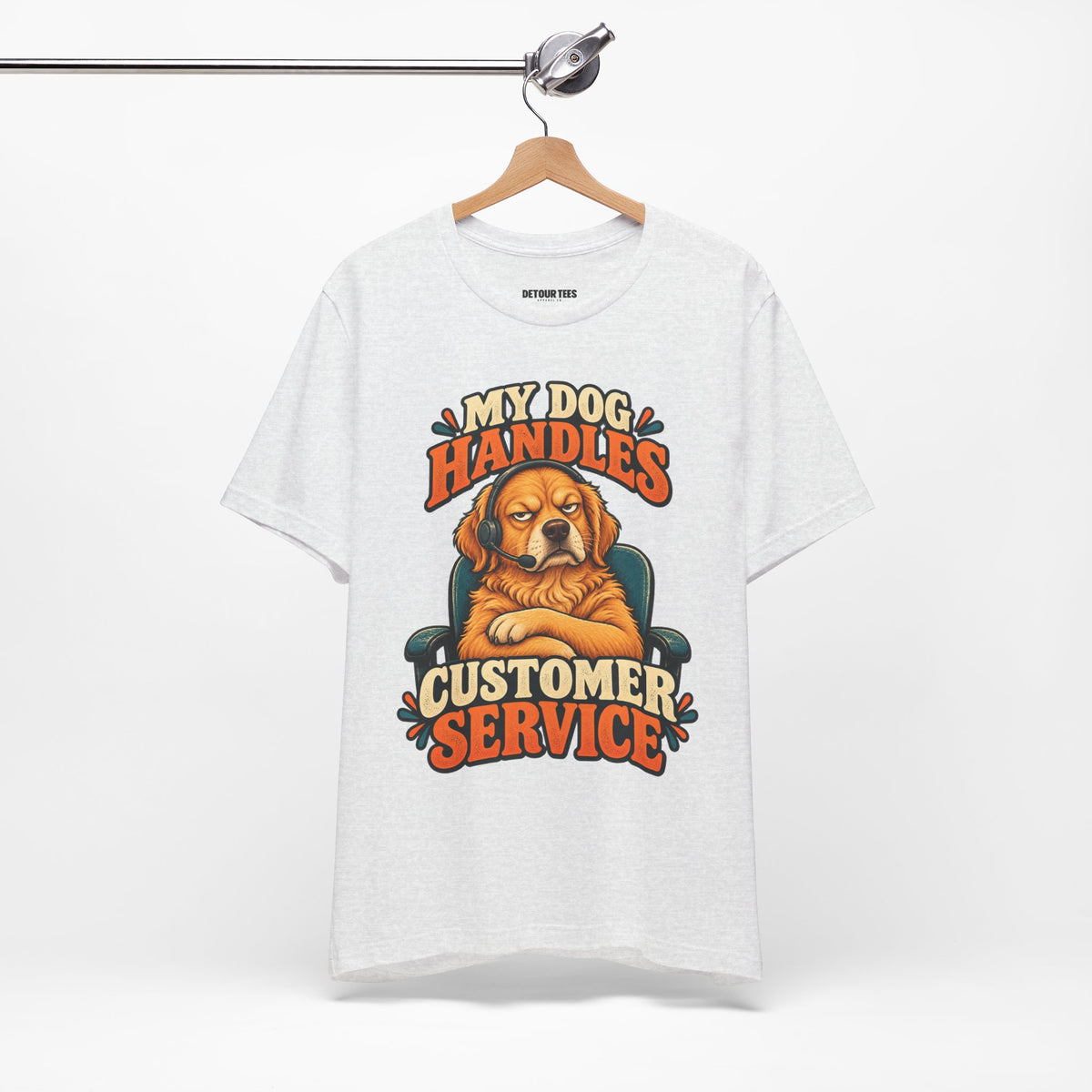 Dog Customer Service T-Shirt — "My Dog Handles Customer Service" Graphic Tee