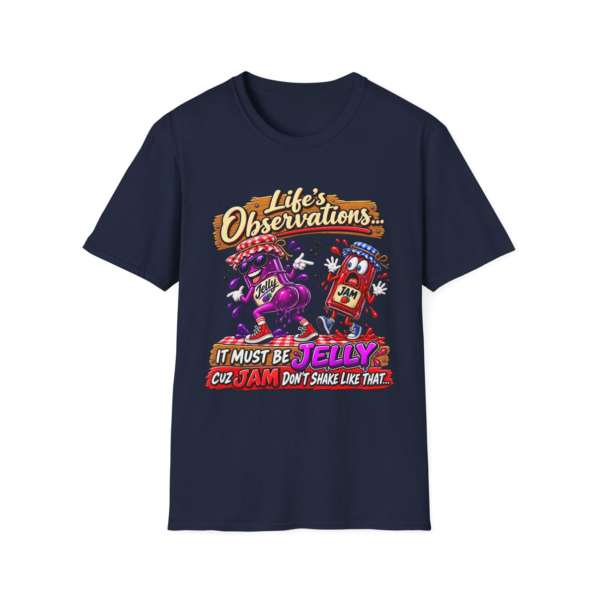 T-Shirt — "Life's Observations: I Must Be Jelly 'Cause Jam Don't Shake Like That" Retro Jar Cartoon Tee