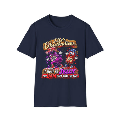 T-Shirt — "Life's Observations: I Must Be Jelly 'Cause Jam Don't Shake Like That" Retro Jar Cartoon Tee