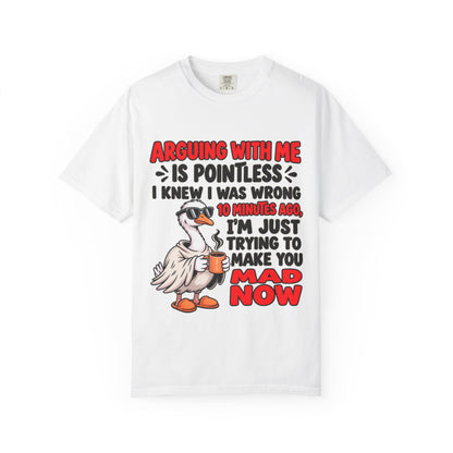 Funny Duck T‑Shirt — "Arguing With Me Is Pointless" Sarcastic Graphic Tee