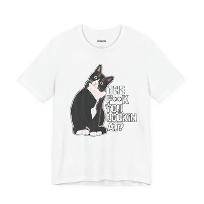 Tuxedo Cat Tee — "The F*ck You Lookin' At?" Graphic Shirt