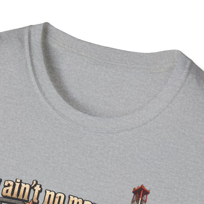 You Ain't No Man Until You Work On An Oil Rig In Texas T-Shirt