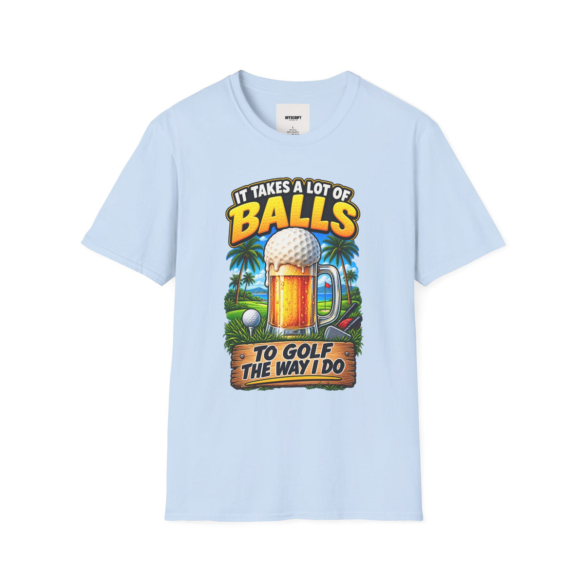 Golf T-Shirt — "It Takes a Lot of Balls" Beer & Golf Graphic