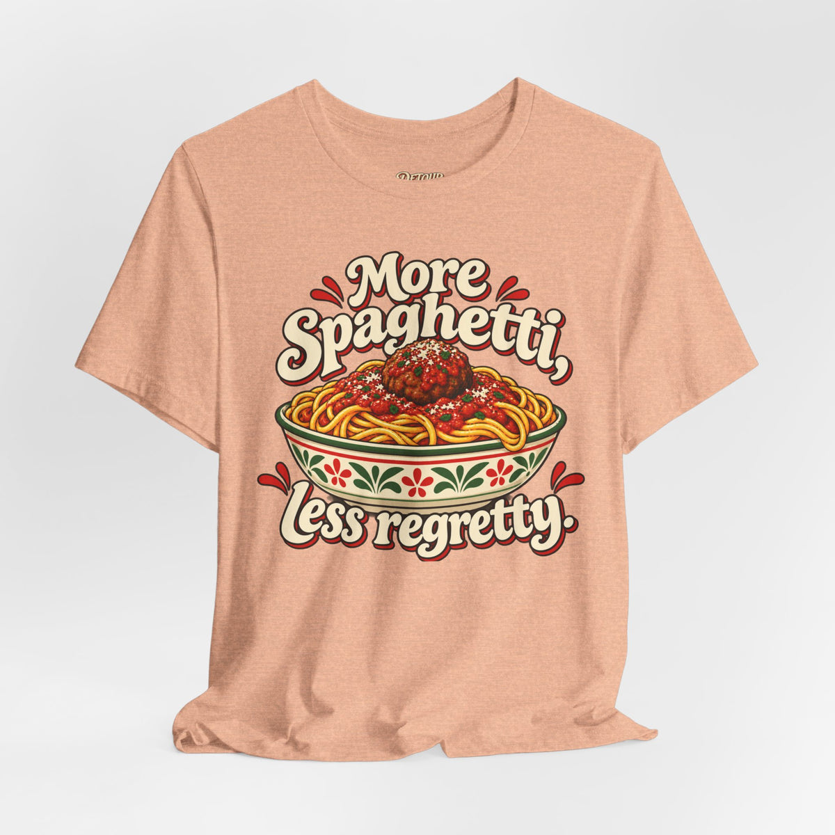 More Spaghetti Less Regretti Foodie Graphic Tee