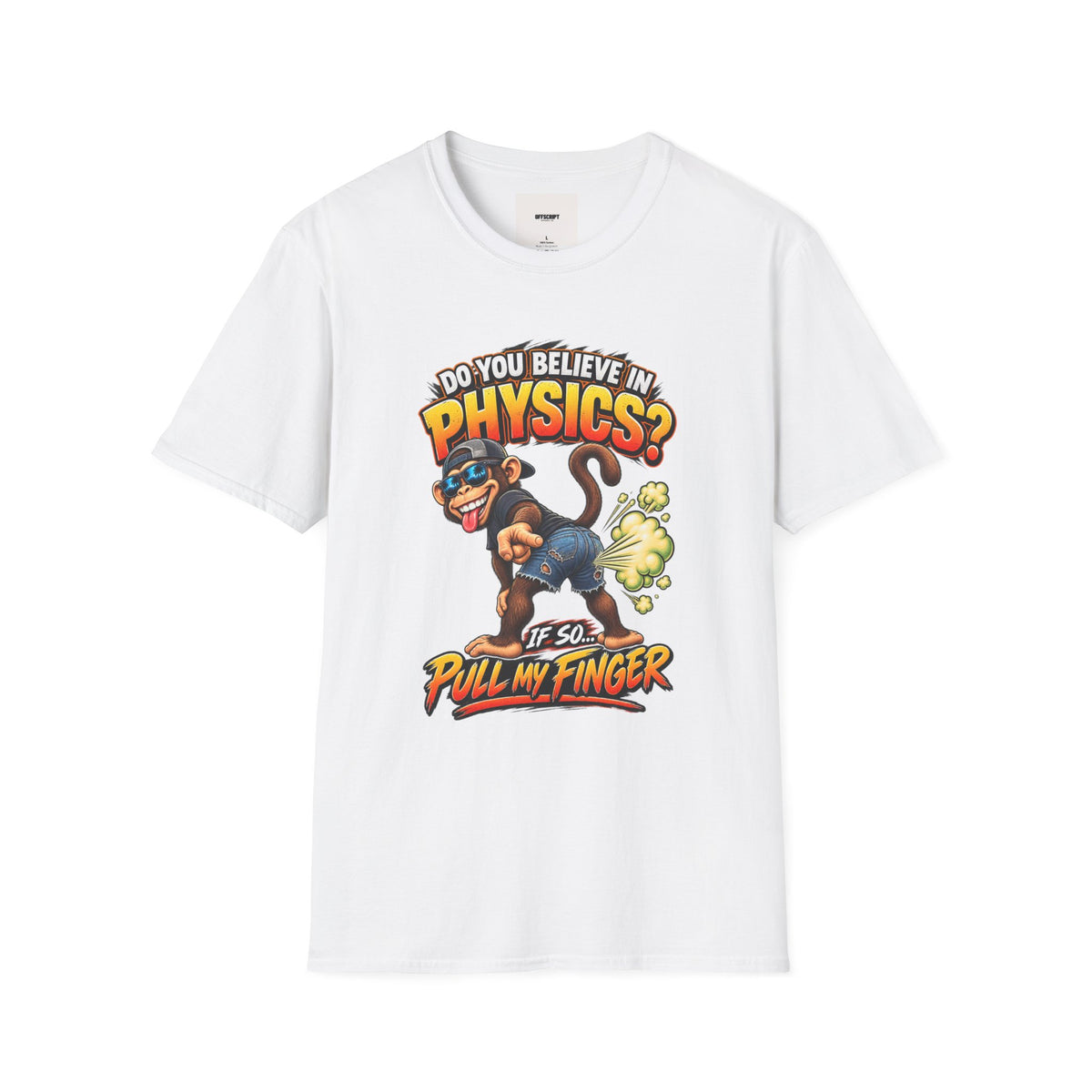 Physics Joke T-Shirt — "Do You Believe in Physics?" Monkey Pull My Finger Graphic Tee