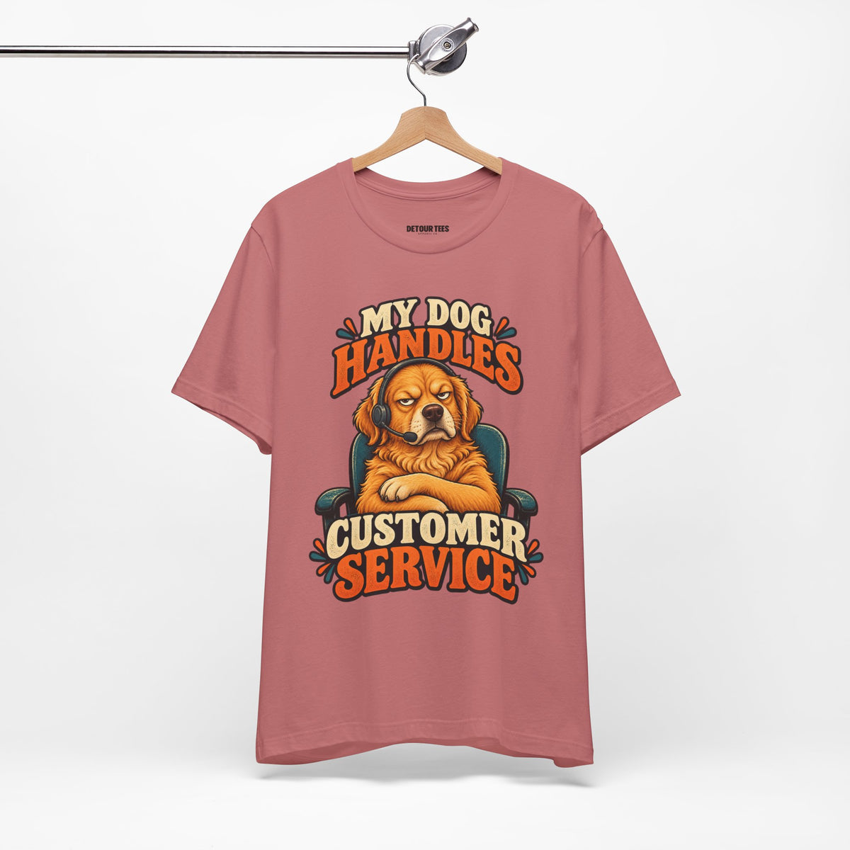 Dog Customer Service T-Shirt — "My Dog Handles Customer Service" Graphic Tee