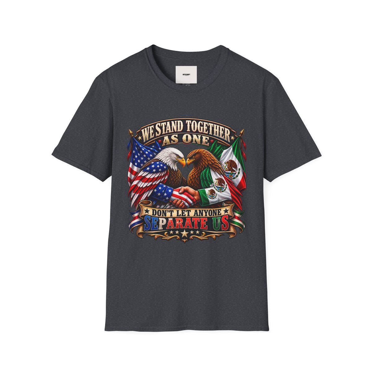 We Stand Together As One Eagle T-Shirt — USA & Mexico Unity Patriotic Tee