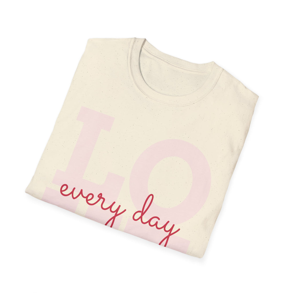 LOVE Every Day T-Shirt — Pink Script Graphic Tee