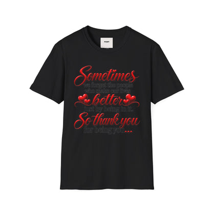 Sometimes We Forget T-Shirt — Thank You for Being You Heart Design