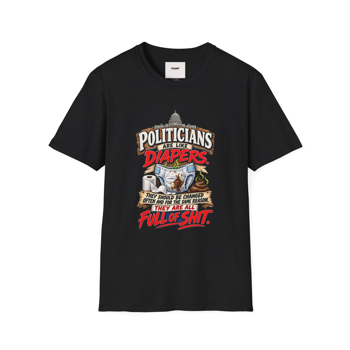 T-Shirt — 'Politicians Are Like Diapers' Funny Political Graphic Tee