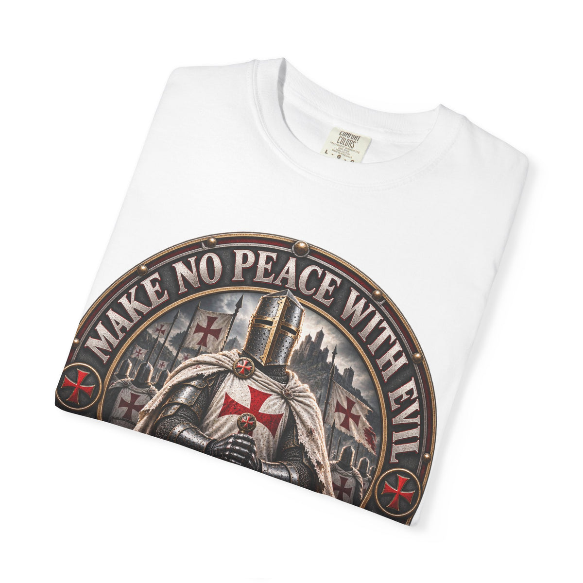 Make No Peace With Evil T-shirt | Crusader Helmet Ephesians 5:11