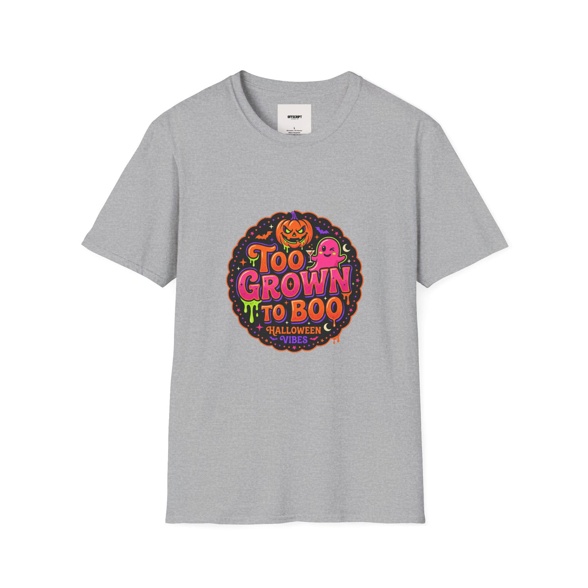Too Grown to Boo Halloween T-Shirt — Funny Pumpkin & Ghost Graphic Tee
