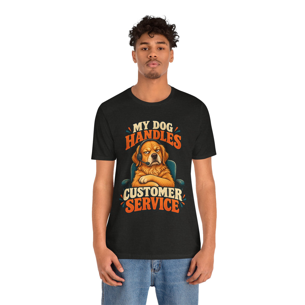 Dog Customer Service T-Shirt — "My Dog Handles Customer Service" Graphic Tee