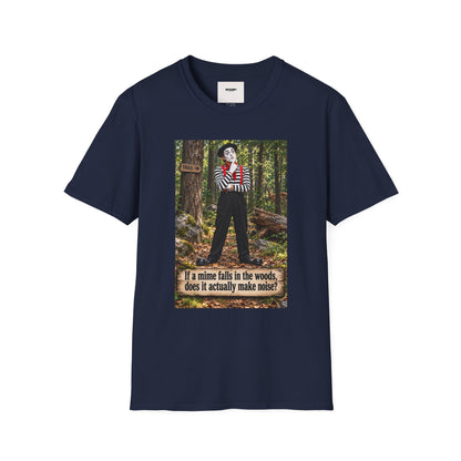 Mime in the Woods T-Shirt — “If a mime falls in the woods…” Casual Graphic Tee