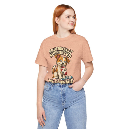 Emotionally Supported by a Menace Tee — Cute Puppy Graphic T‑Shirt