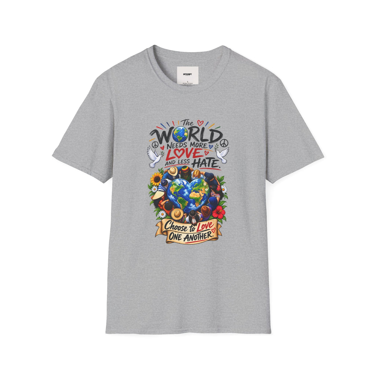 Love Over Hate T‑Shirt — "The World Needs More Love and Less Hate" Graphic Tee