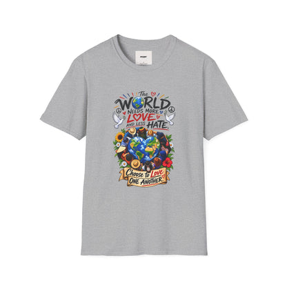 Love Over Hate T‑Shirt — "The World Needs More Love and Less Hate" Graphic Tee