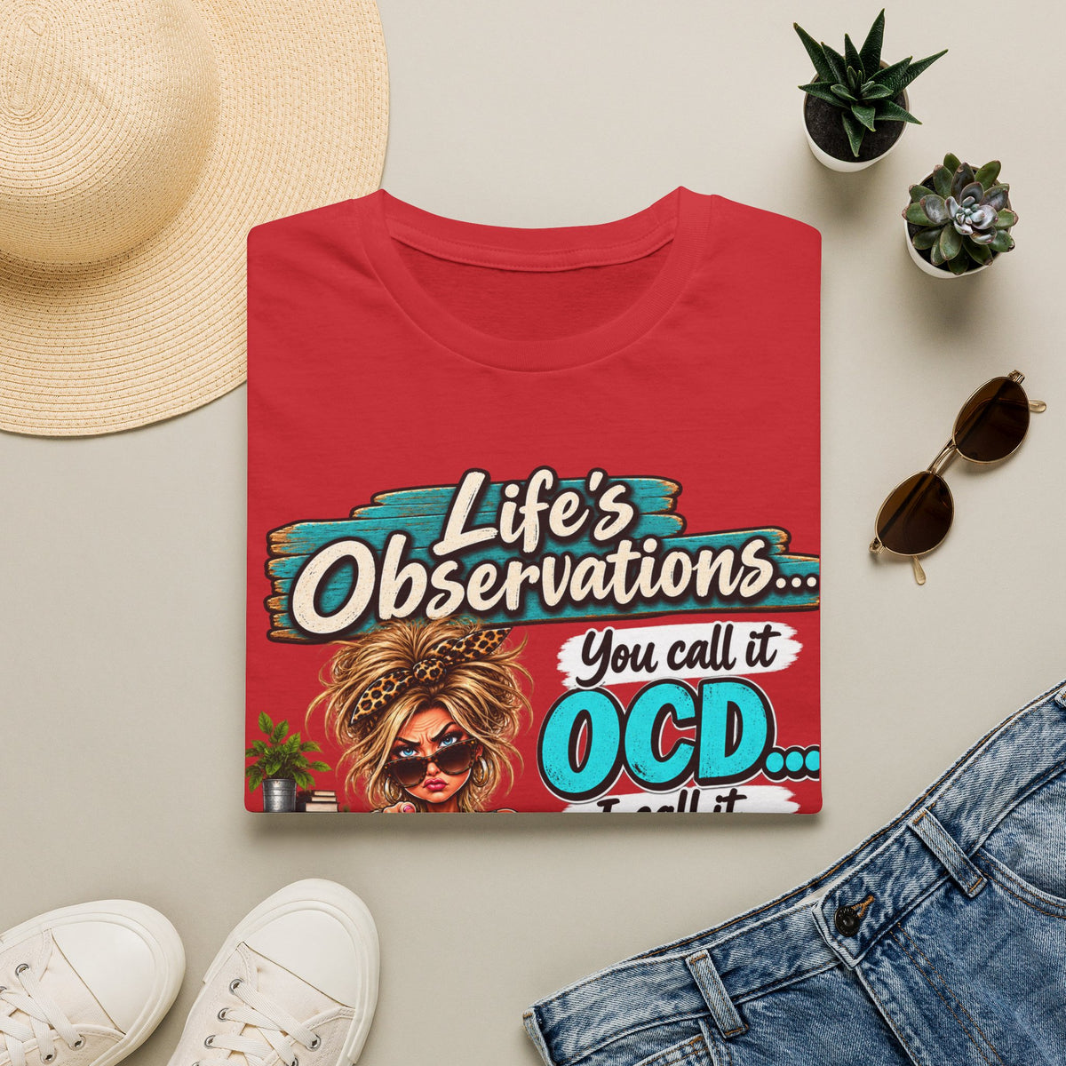 T-Shirt — "Life's Observations: You Call It OCD" Funny Graphic Tee