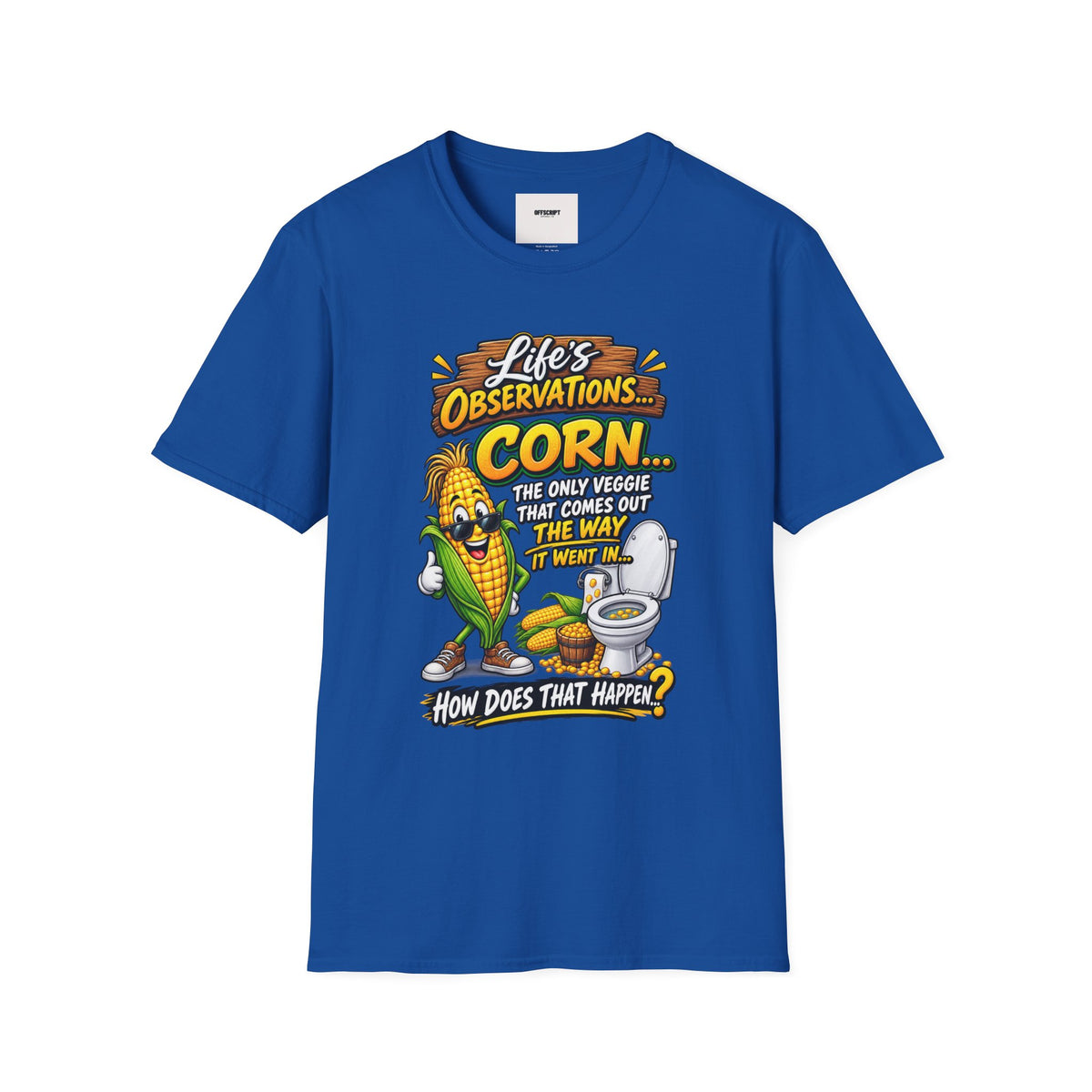 Life’s Observations: Corn Funny Graphic T-Shirt — 'Corn: The Only Veggie That Comes Out the Way'