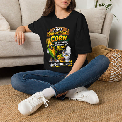 Life’s Observations: Corn Funny Graphic T-Shirt — 'Corn: The Only Veggie That Comes Out the Way'