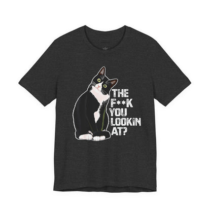 Tuxedo Cat Tee — "The F*ck You Lookin' At?" Graphic Shirt