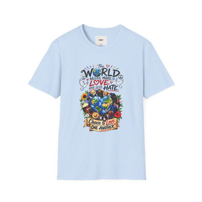 Love Over Hate T‑Shirt — "The World Needs More Love and Less Hate" Graphic Tee