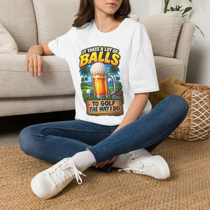 Golf T-Shirt — "It Takes a Lot of Balls" Beer & Golf Graphic