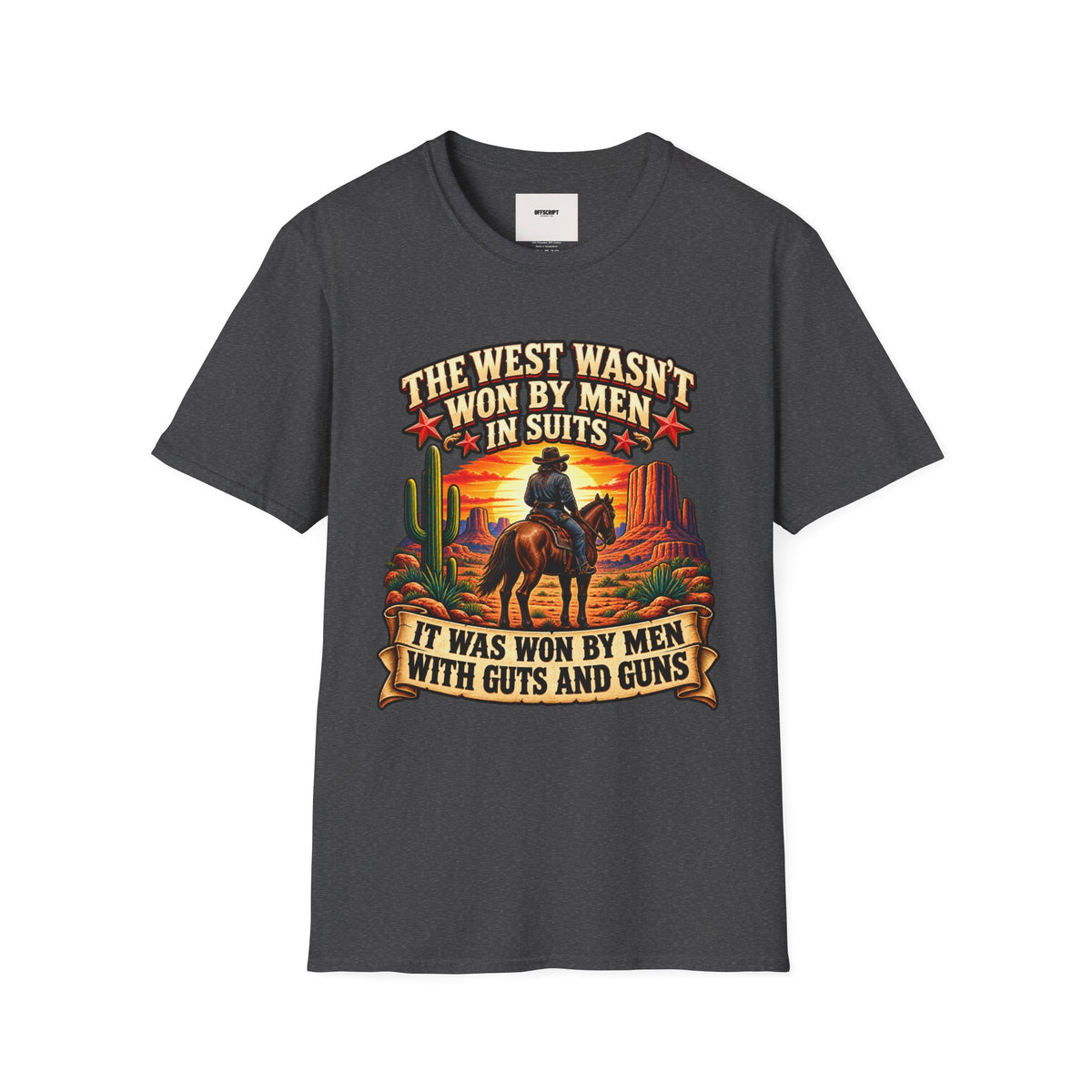 Western Graphic T-Shirt — “The West Wasn’t Won by Men in Suits” Cowboy Sunset Tee