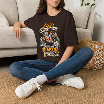 T-Shirt — "Life's Observations" Political Satire Tee ("Politicians Are Like Diapers" Design)