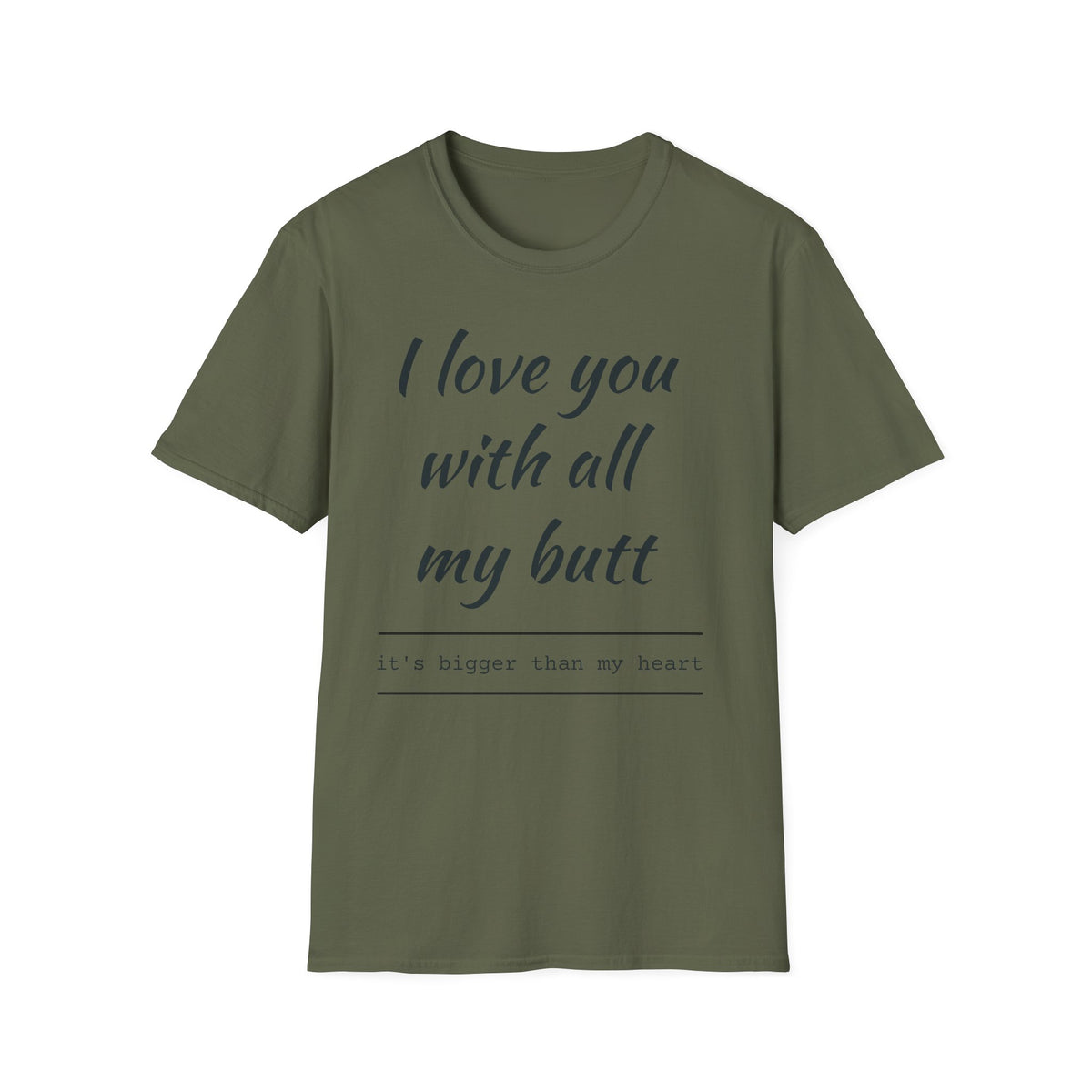 I Love You With All My Butt T-Shirt — Funny Romantic Valentine Tee