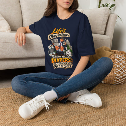 T-Shirt — "Life's Observations" Political Satire Tee ("Politicians Are Like Diapers" Design)