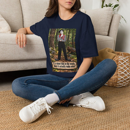 Mime in the Woods T-Shirt — “If a mime falls in the woods…” Casual Graphic Tee