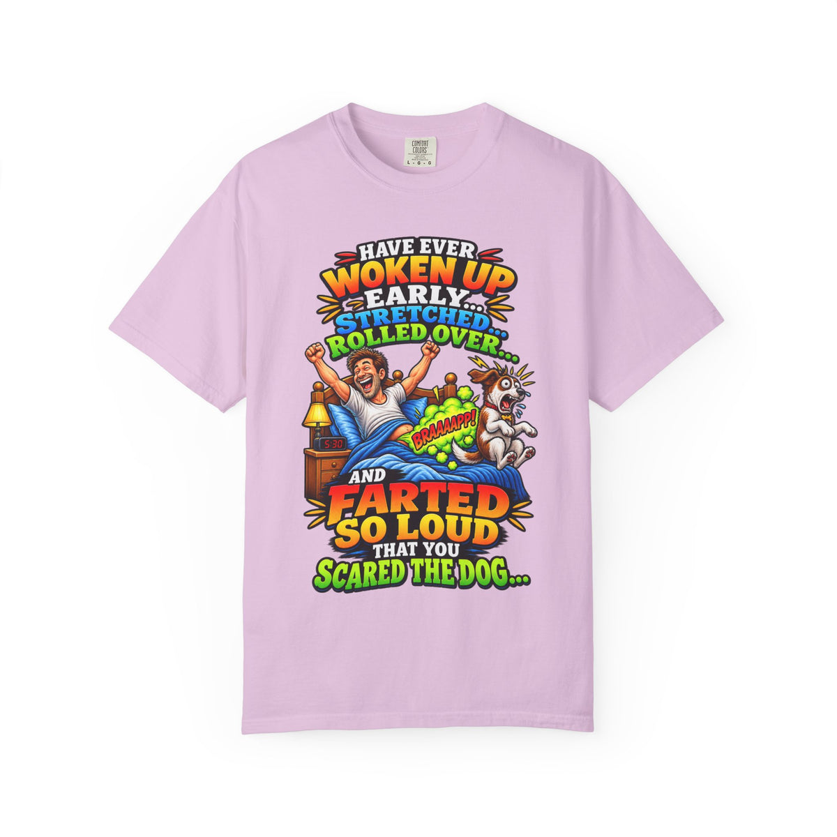 Funny Fart Joke T-Shirt — "Have Ever Woken Up...and Farted So Loud" Graphic Tee