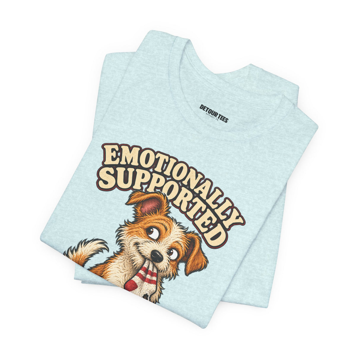 Emotionally Supported by a Menace Tee — Cute Puppy Graphic T‑Shirt