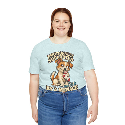 Emotionally Supported by a Menace Tee — Cute Puppy Graphic T‑Shirt