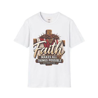 Faith Cross T-Shirt — "Faith Makes All Things Possible" Christian Tee
