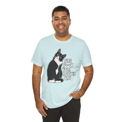 Tuxedo Cat Tee — "The F*ck You Lookin' At?" Graphic Shirt