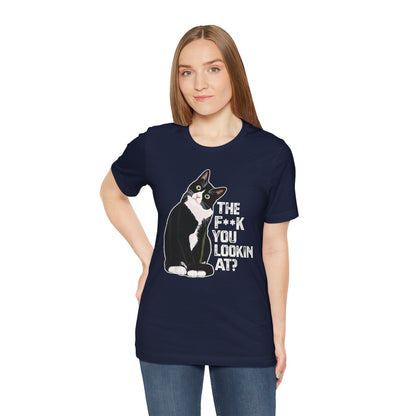 Tuxedo Cat Tee — "The F*ck You Lookin' At?" Graphic Shirt