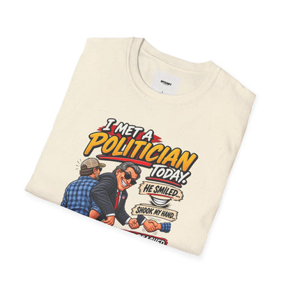 Political Satire T-Shirt — "I Met a Politician Today... Stole My Wallet" Graphic Tee