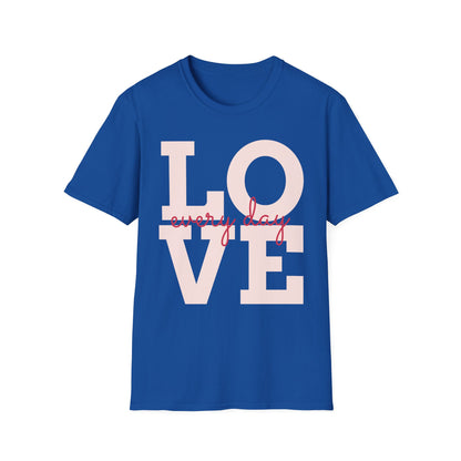 LOVE Every Day T-Shirt — Pink Script Graphic Tee