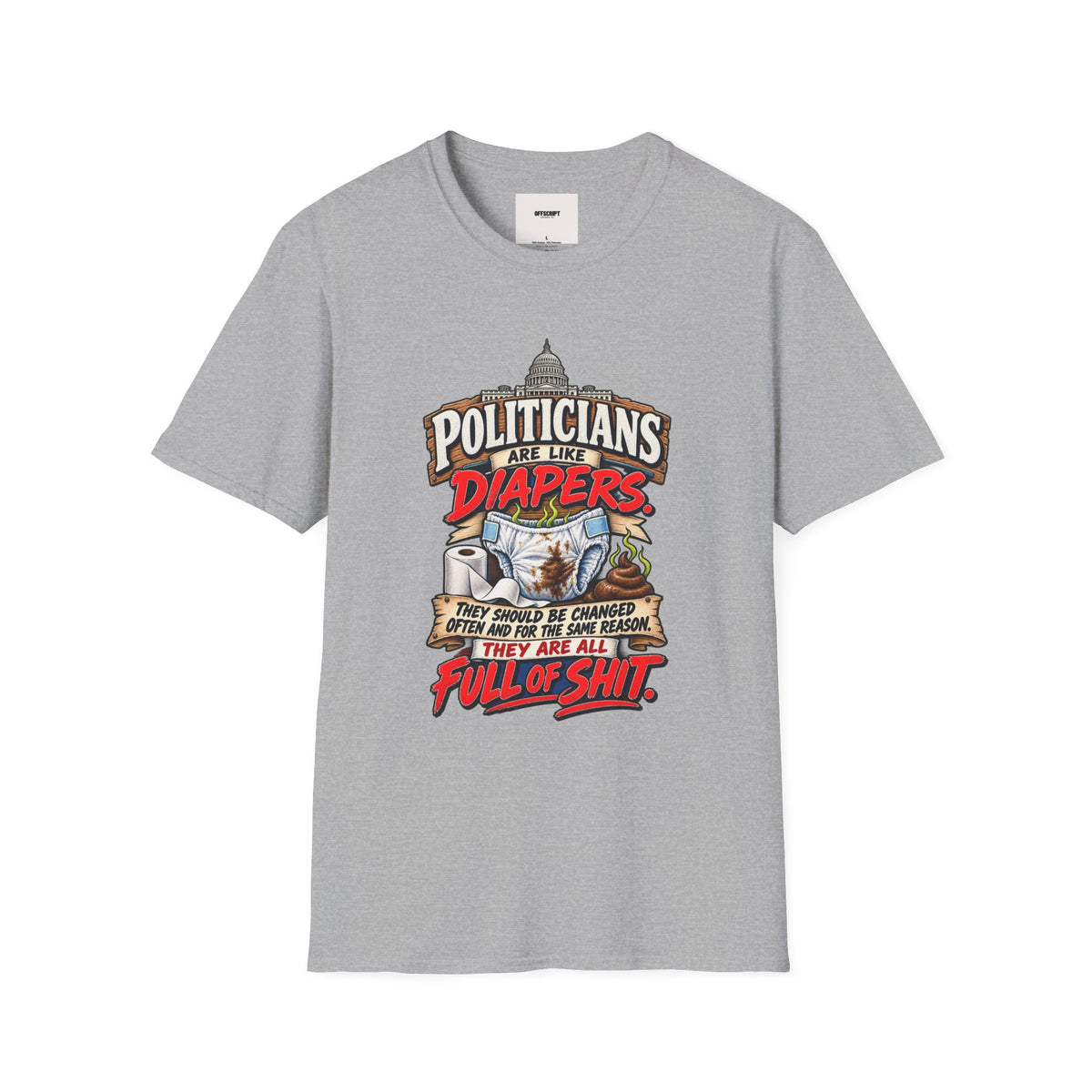 T-Shirt — 'Politicians Are Like Diapers' Funny Political Graphic Tee
