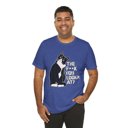 Tuxedo Cat Tee — "The F*ck You Lookin' At?" Graphic Shirt