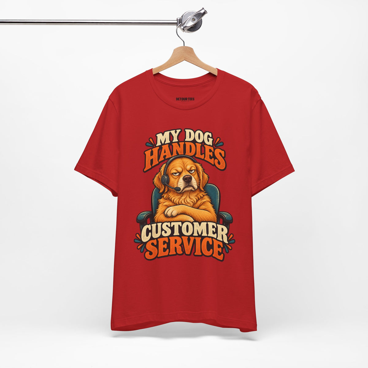Dog Customer Service T-Shirt — "My Dog Handles Customer Service" Graphic Tee
