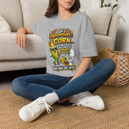 Life’s Observations: Corn Funny Graphic T-Shirt — 'Corn: The Only Veggie That Comes Out the Way'