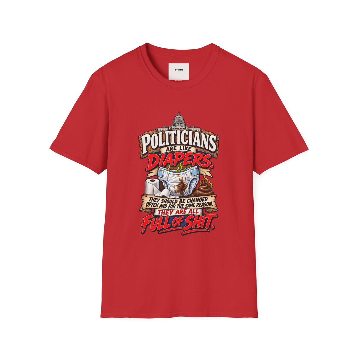 T-Shirt — 'Politicians Are Like Diapers' Funny Political Graphic Tee