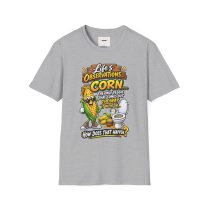 Life’s Observations: Corn Funny Graphic T-Shirt — 'Corn: The Only Veggie That Comes Out the Way'