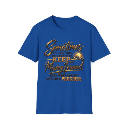 Sometimes Keep Moving Forward T-Shirt — Motivational Sunrise Graphic Tee