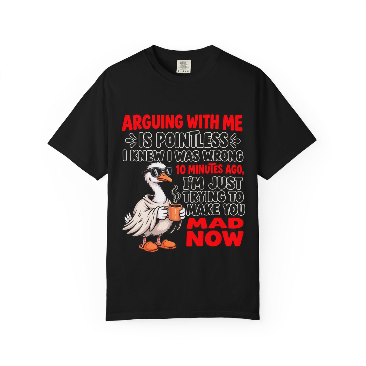 Funny Duck T‑Shirt — "Arguing With Me Is Pointless" Sarcastic Graphic Tee